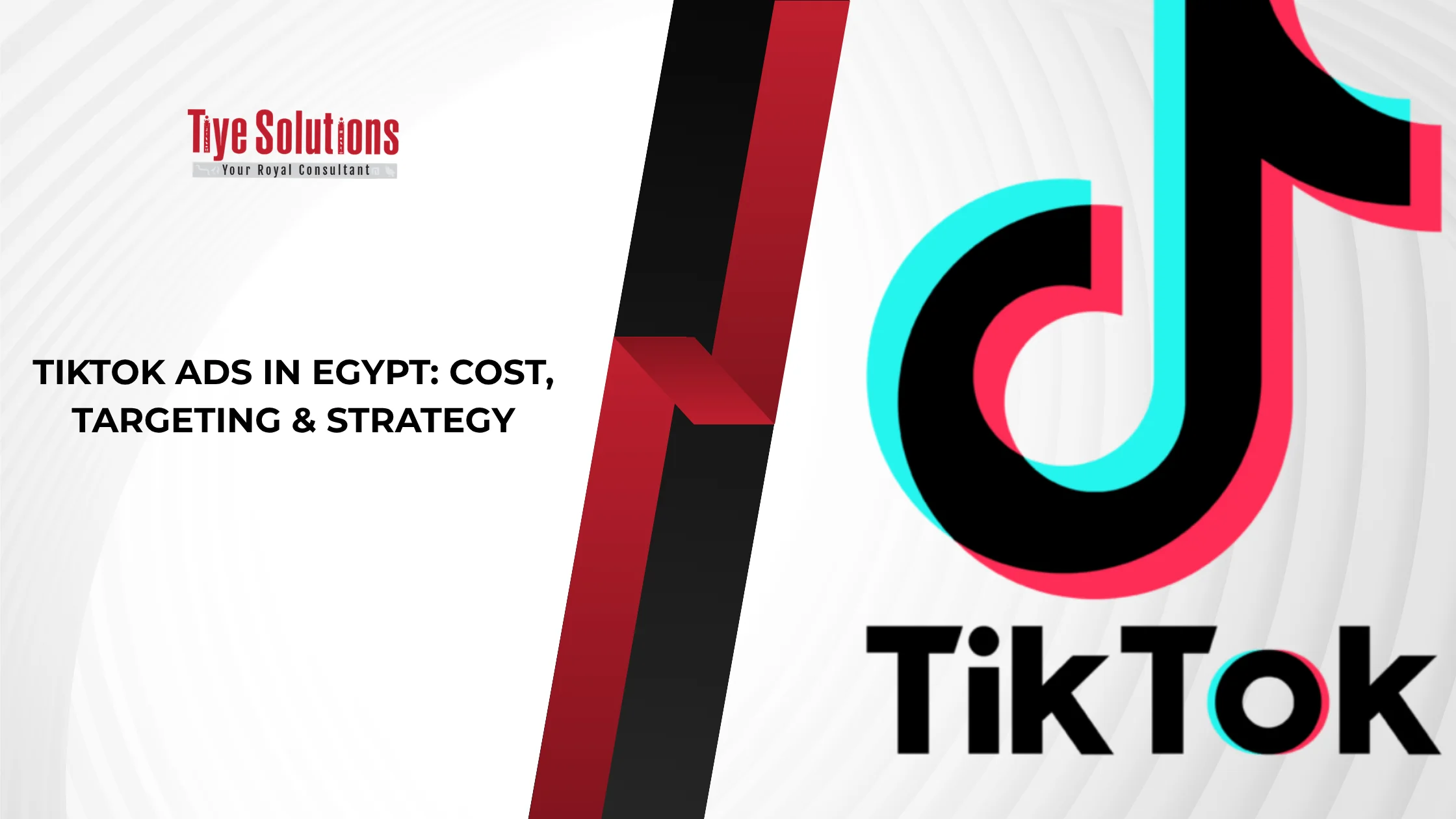 TikTok Ads in Egypt: Cost, Targeting & Strategy