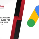 Home Town developments 2 Google Ads Campaign Management Guide for Achieving the Best Results