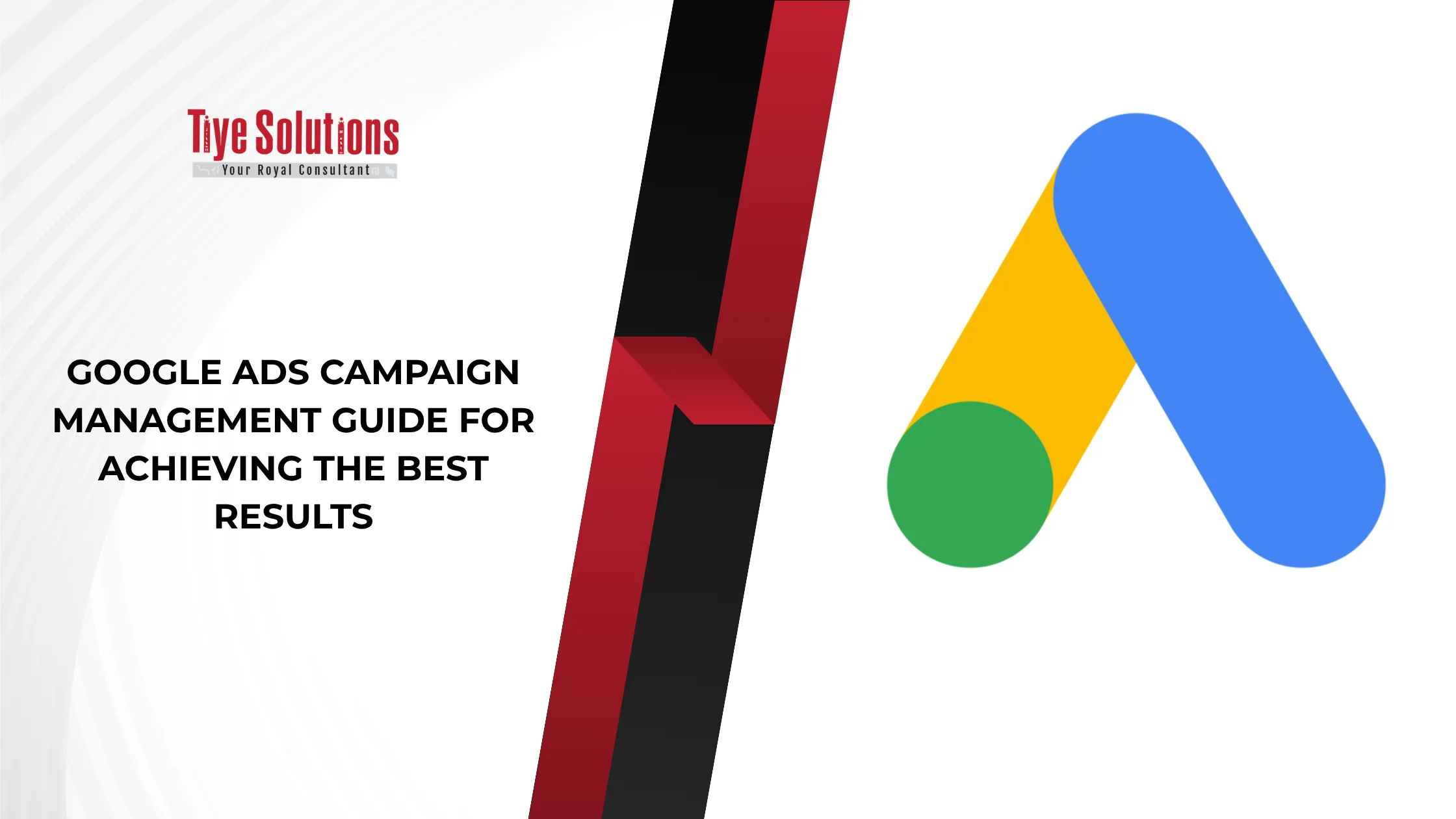 Home 26 Google Ads Campaign Management Guide for Achieving the Best Results